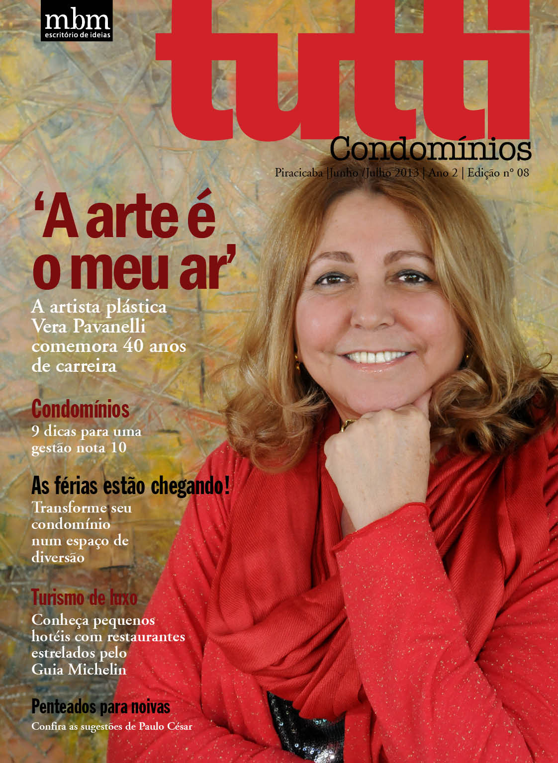 Vera Pavanelli é a capa da edição no. 8 da revista Tutti Condomínos. Um luxo!