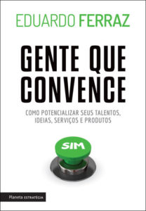 Livro Gente Que Convence do autor Eduardo Ferraz