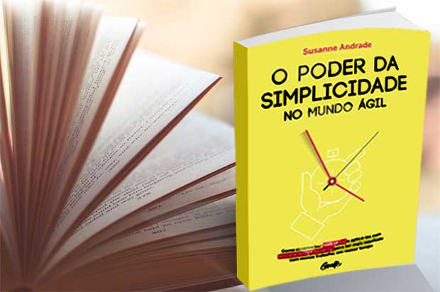 O Poder da Simplicidade no Mundo Ágil Livro Susanne Andrade