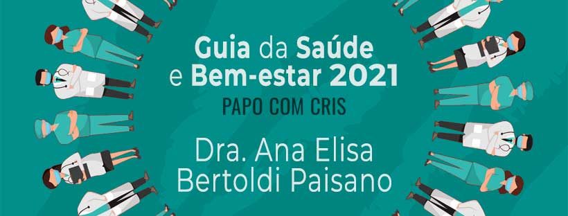Guia da Saúde e Bem-estar 2021 - Dra. Ana elisa Bertoldi Paisano