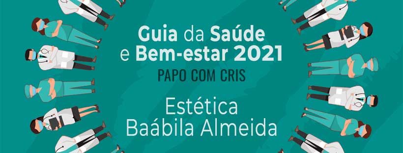 Guia da Saúde e Bem-estar 2021 - Estética Baábila Almeida